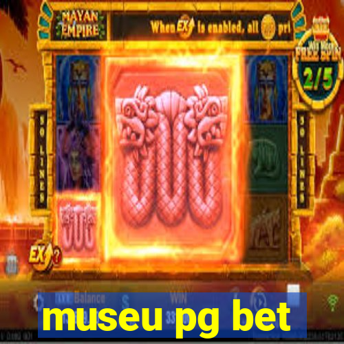 museu pg bet